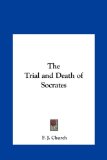 Trial and Death of Socrates  N/A 9781161358483 Front Cover
