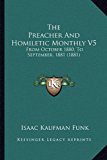Preacher and Homiletic Monthly V5 From October 1880, to September, 1881 (1881) N/A 9781166340483 Front Cover