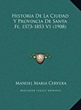 Historia de la Ciudad y Provincia de Santa Fe, 1573-1853 V1  N/A 9781169828483 Front Cover
