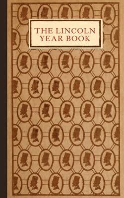 Lincoln Year Book Axioms and Aphorisms from the Great Emancipator N/A 9781429045483 Front Cover