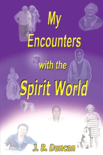My Encounters With the Spirit World:   2012 9781452504483 Front Cover