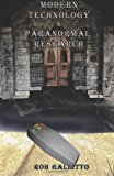 Modern Technology and Paranormal Research  N/A 9781479165483 Front Cover