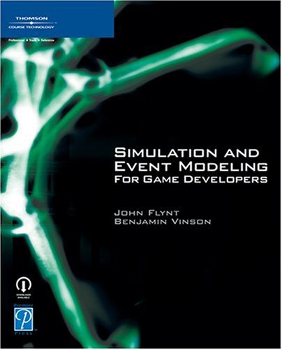 Simulation and Event Modeling for Game Developers   2006 9781592008483 Front Cover