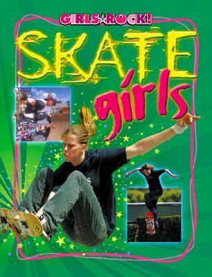 Skate Girls   2007 9781592967483 Front Cover