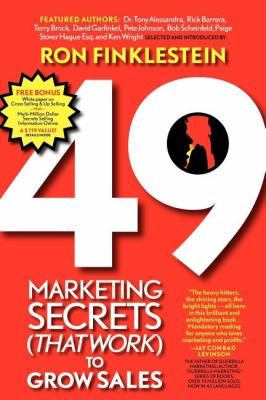 49 Marketing Secrets (That Work) to Grow Sales  N/A 9781600372483 Front Cover