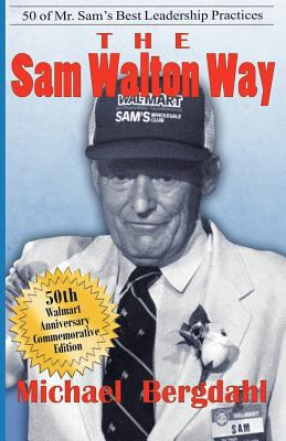 Sam Walton Way 50 of Mr. Sam's Best Leadership Practices N/A 9781936587483 Front Cover