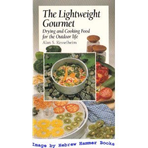 Lightweight Gourmet Drying and Cooking Food for the Outdoors Life  1994 9780070342484 Front Cover