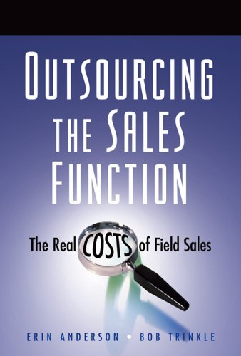 Outsourcing the Sales Function The Real Costs of Field Sales  2005 9780324207484 Front Cover