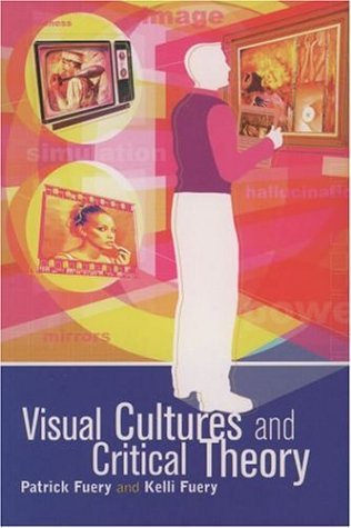 Visual Cultures and Critical Theory   2003 9780340807484 Front Cover