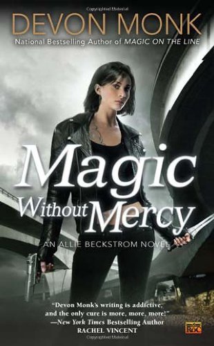 Magic Without Mercy An Allie Beckstrom Novel  2012 9780451464484 Front Cover
