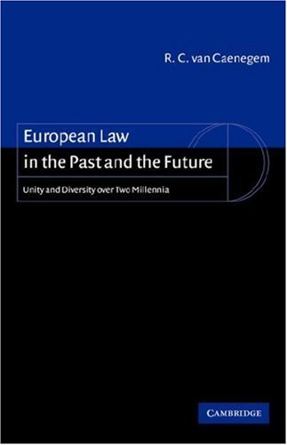 European Law in the Past and the Future Unity and Diversity over Two Millennia  2001 9780521006484 Front Cover