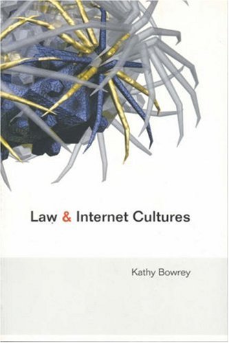 Law and Internet Cultures   2005 9780521600484 Front Cover