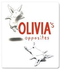 Olivia's Opposites  N/A 9780689854484 Front Cover