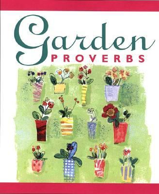Garden Proverbs   2005 9780762423484 Front Cover