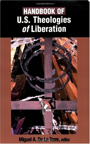 Handbook of U. S. Theologies of Liberation   2004 9780827214484 Front Cover