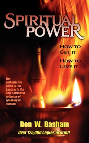 Spiritual Power : How to Get It, How to Give It N/A 9780981763484 Front Cover