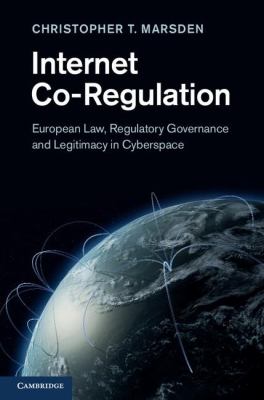 Internet Co-Regulation European Law, Regulatory Governance and Legitimacy in Cyberspace  2011 9781107003484 Front Cover
