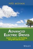 Advanced Electric Drives Analysis, Control, and Modeling Using MATLAB / Simulink  2014 9781118485484 Front Cover