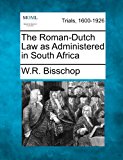 Roman-Dutch Law As Administered in South Afric  N/A 9781275115484 Front Cover