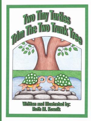 Two Tiny Turtles Trim the Two Trunk Tree N/A 9781434381484 Front Cover