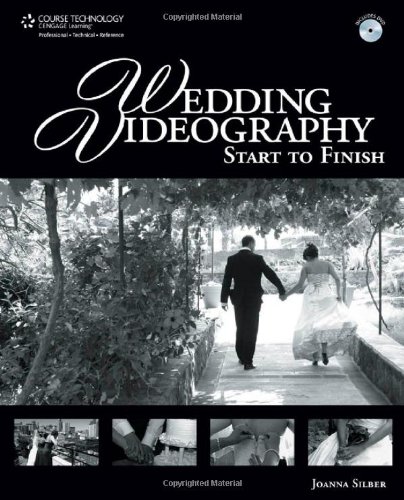 Wedding Videography Start to Finish  2011 9781435454484 Front Cover