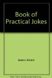 Richard Boston's Book of Practical Jokes   1983 9780006366485 Front Cover