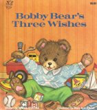 Bobby Bear's Three Wishes N/A 9780026885485 Front Cover