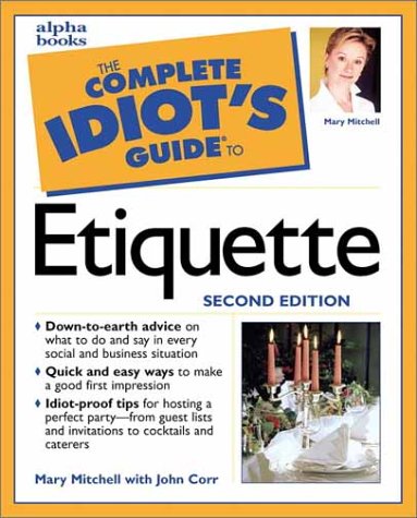 Complete Idiot's Guide to Etiquette  2nd 2000 9780028638485 Front Cover