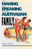 Making and Breaking of the Australian Family  N/A 9780044423485 Front Cover