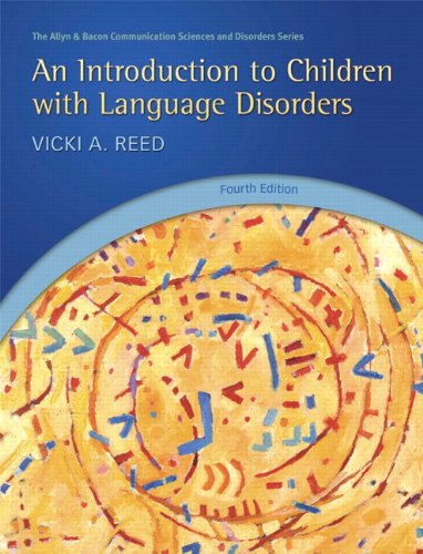 Introduction to Children with Language Disorders  4th 2012 9780131390485 Front Cover