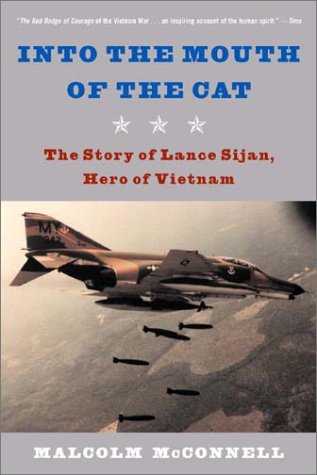 Into the Mouth of the Cat The Story of Lance Sijan, Hero of Vietnam  1985 9780393325485 Front Cover
