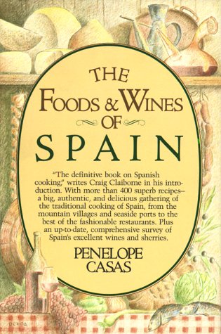 Foods and Wines of Spain A Cookbook  1982 9780394513485 Front Cover