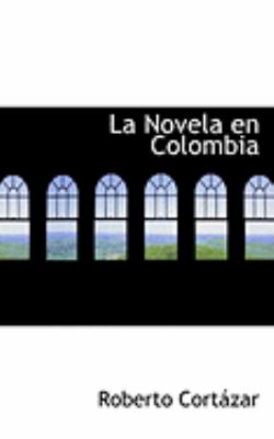 La Novela en Colombia:   2008 9780554865485 Front Cover