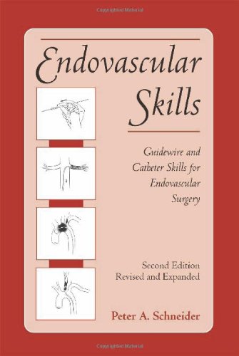 Endovascular Skills Guidewire and Catheter Skills for Endovascular Surgery 2nd 2003 (Revised) 9780824742485 Front Cover