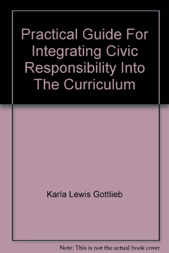 Practical Guide for Integrating Civic Responsibility into the Curriculum  2002 9780871173485 Front Cover