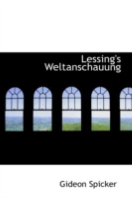 Lessing's Weltanschauung  N/A 9781113016485 Front Cover