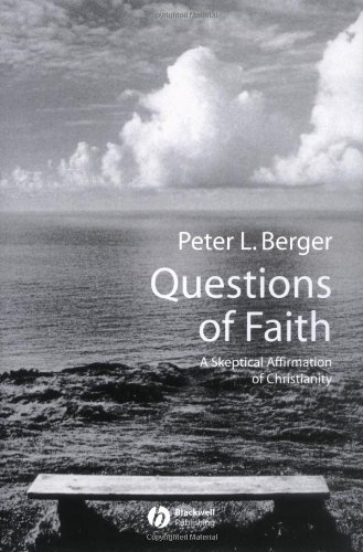 Questions of Faith A Skeptical Affirmation of Christianity  2004 9781405108485 Front Cover