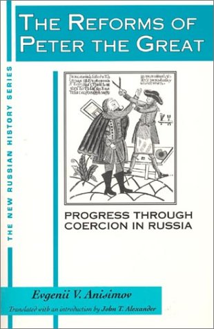 Reforms of Peter the Great Progress Through Violence in Russia  1993 9781563240485 Front Cover
