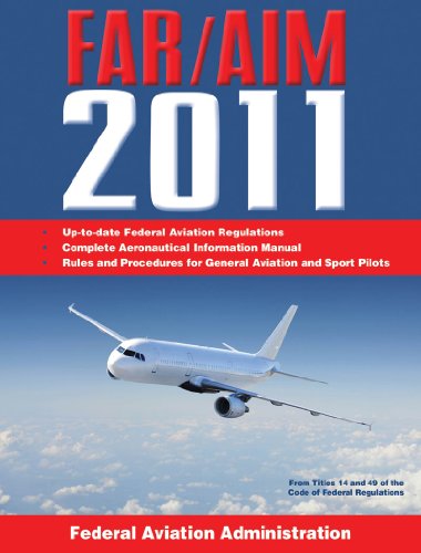 Federal Aviation Regulations / Aeronautical Information Manual 2011 (FAR/AIM)  N/A 9781616081485 Front Cover
