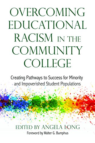 Overcoming Educational Racism in the Community College Creating Pathways to Success for Minority and Impoverished Student Populations  2016 9781620363485 Front Cover
