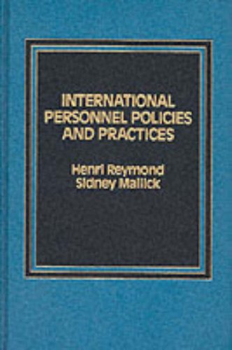 International Personnel Policies and Practices   1985 9780030003486 Front Cover