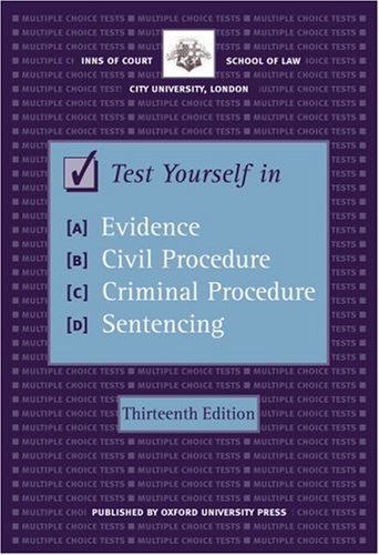Test Yourself in Evidence, Civil Procedure, Criminal Procedure and Sentencing  13th 2006 (Revised) 9780199205486 Front Cover