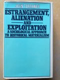 Estrangement, Alienation, and Exploitation : A Sociological Approach to Historical Materialism N/A 9780231044486 Front Cover