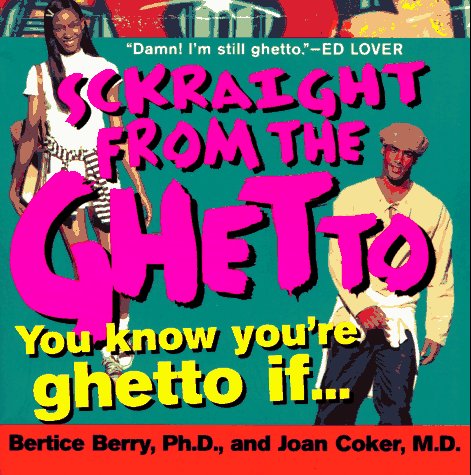 Sckraight from the Ghetto You Know You're Ghetto If... Revised  9780312154486 Front Cover