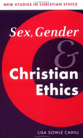 Sex, Gender, and Christian Ethics   1996 9780521578486 Front Cover