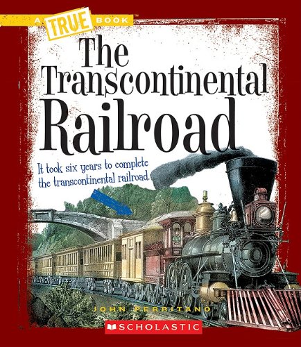Transcontinental Railroad (a True Book: Westward Expansion)  N/A 9780531212486 Front Cover