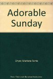Adorable Sunday N/A 9780684178486 Front Cover