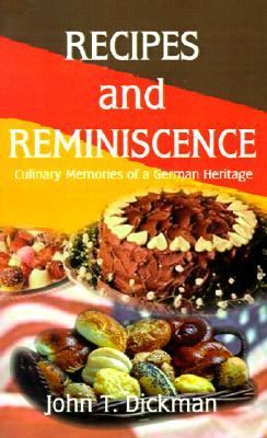 Recipes and Reminiscence Culinary Memories of a German Heritage N/A 9780759632486 Front Cover