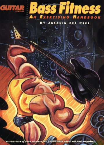 Bass Fitness - an Exercising Handbook: Updated Edition! Now Including Bonus 5-String Section!  1991 9780793502486 Front Cover