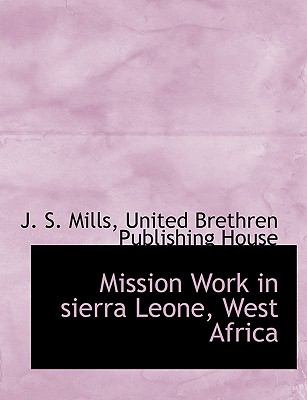 Mission Work in Sierra Leone, West Afric N/A 9781140439486 Front Cover